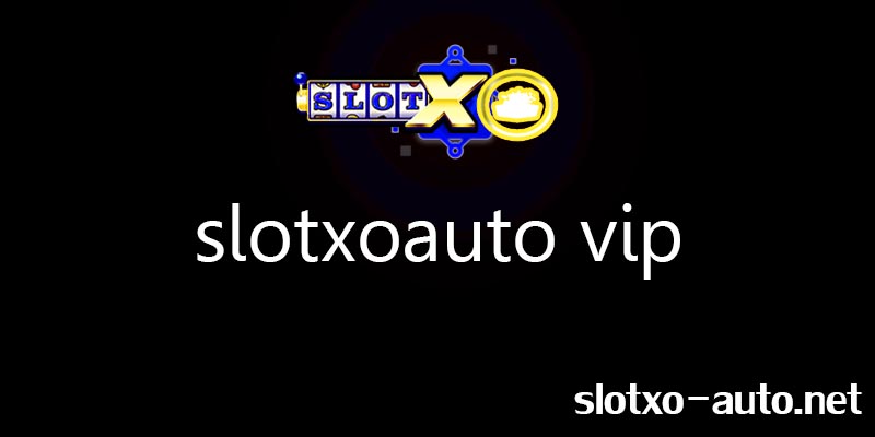 slotxoauto vip